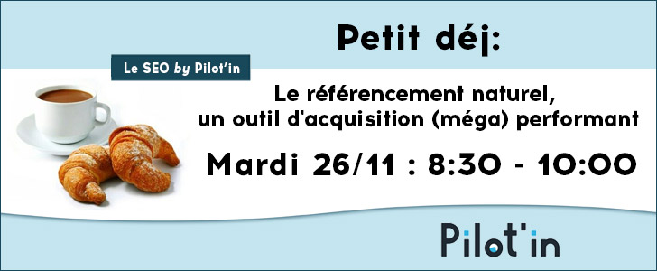 Le SEO en mode Pilot'In - Petit dej digital